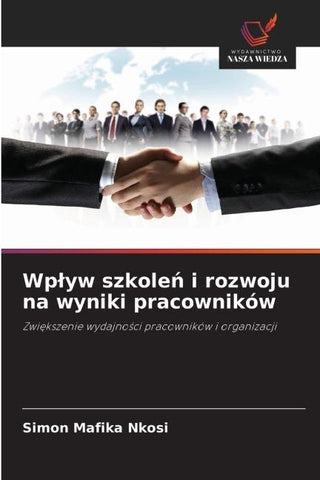 Wp¿yw szkole¿ i rozwoju na wyniki pracowników