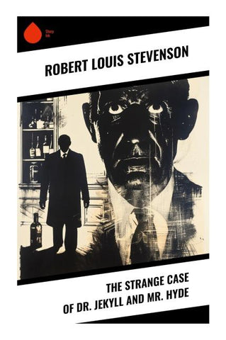 The Strange Case of Dr. Jekyll and Mr. Hyde