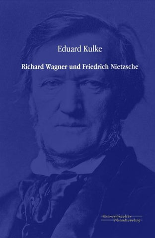 Richard Wagner und Friedrich Nietzsche