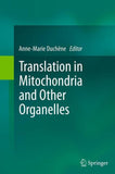 Translation in Mitochondria and Other Organelles