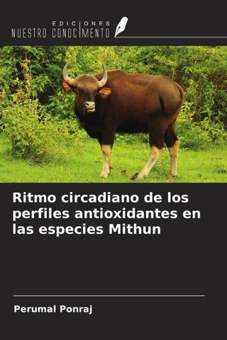 Ritmo circadiano de los perfiles antioxidantes en las especies Mithun