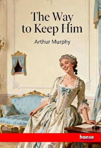 The Way to Keep him