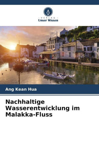 Nachhaltige Wasserentwicklung im Malakka-Fluss