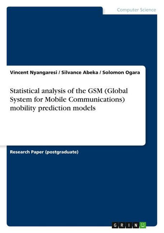 Statistical analysis of the GSM (Global System for Mobile Communications) mobility prediction models