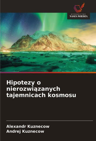 Hipotezy o nierozwi¿zanych tajemnicach kosmosu
