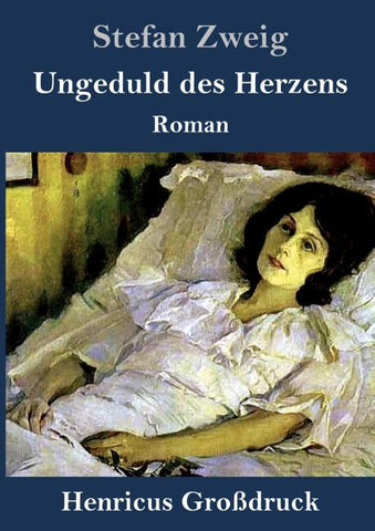 Ungeduld des Herzens (Großdruck)