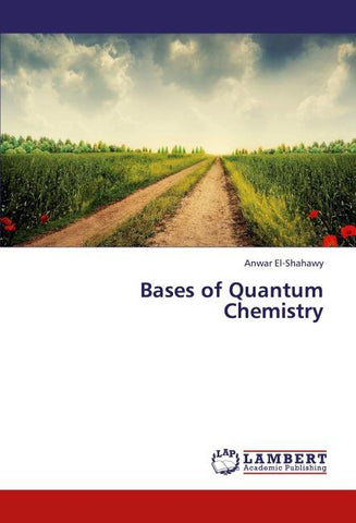 Bases of Quantum Chemistry