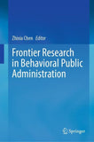 Frontier Research in Behavioral Public Administration