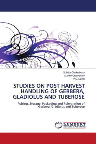 STUDIES ON POST HARVEST HANDLING OF GERBERA, GLADIOLUS AND TUBEROSE
