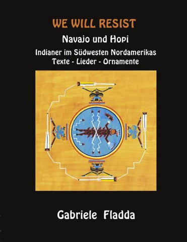 We will resist- Hopi und Navajo