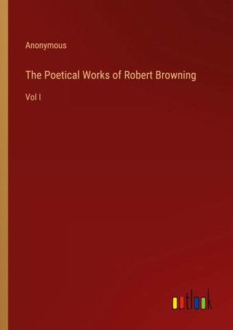 The Poetical Works of Robert Browning