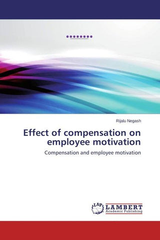 Effect of compensation on employee motivation