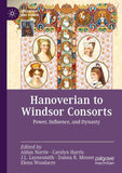 Hanoverian to Windsor Consorts