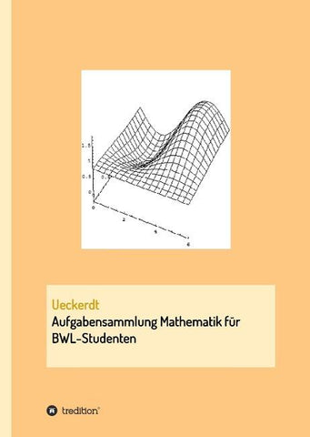 Aufgabensammlung Mathematik für BWL-Studenten