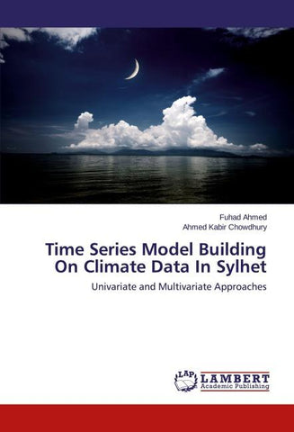 Time Series Model Building On Climate Data In Sylhet