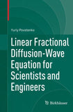 Linear Fractional Diffusion-Wave Equation for Scientists and Engineers