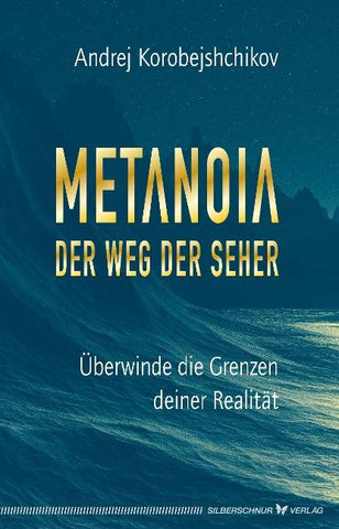 Metanoia – Der Weg der Seher
