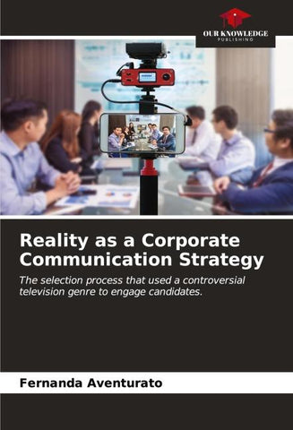 Reality as a Corporate Communication Strategy