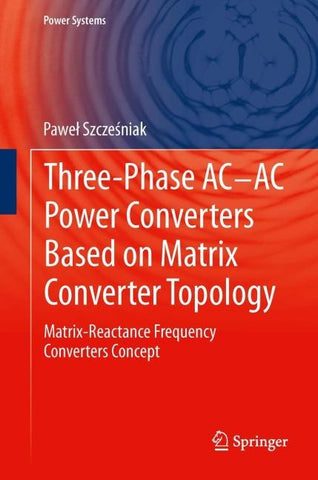 Three-phase AC-AC Power Converters Based on Matrix Converter Topology