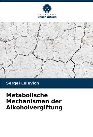 Metabolische Mechanismen der Alkoholvergiftung