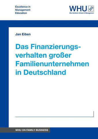 Das Finanzierungsverhalten großer Familienunternehmen in Deutschland