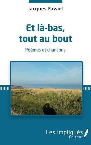 Et là bas, tout au bout