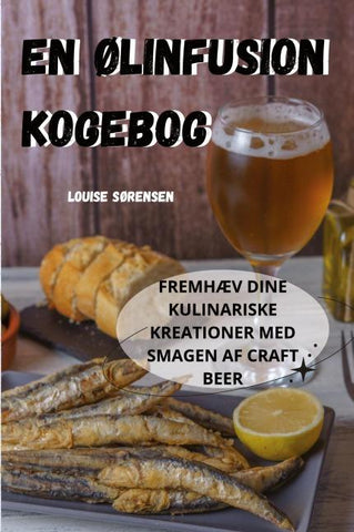EN ØLINFUSION KOGEBOG