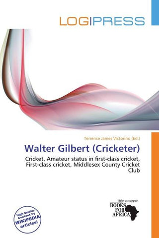 Walter Gilbert (Cricketer)