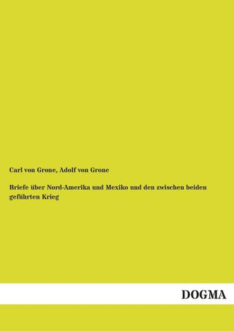 Briefe über Nord-Amerika und Mexiko und den zwischen beiden geführten Krieg