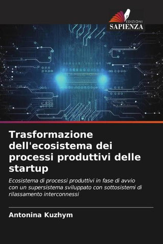 Trasformazione dell'ecosistema dei processi produttivi delle startup