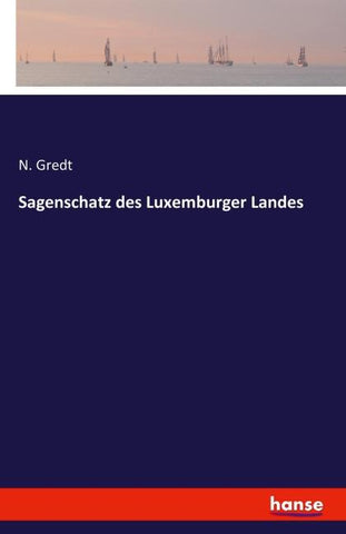 Sagenschatz des Luxemburger Landes