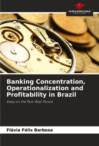 Banking Concentration, Operationalization and Profitability in Brazil