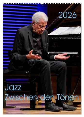 Jazz - Zwischen den Tönen (Wandkalender 2026 DIN A2 hoch), CALVENDO Monatskalender