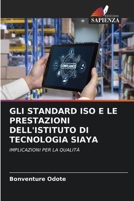 GLI STANDARD ISO E LE PRESTAZIONI DELL'ISTITUTO DI TECNOLOGIA SIAYA
