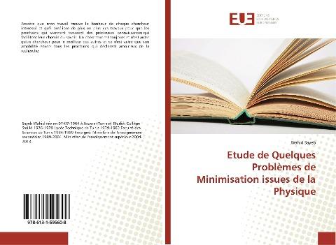 Etude de Quelques Problèmes de Minimisation issues de la Physique