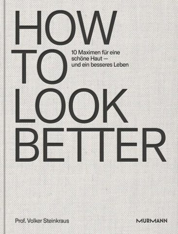 HOW TO LOOK BETTER.