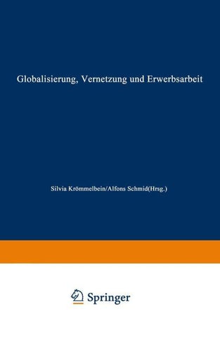 Globalisierung, Vernetzung und Erwerbsarbeit