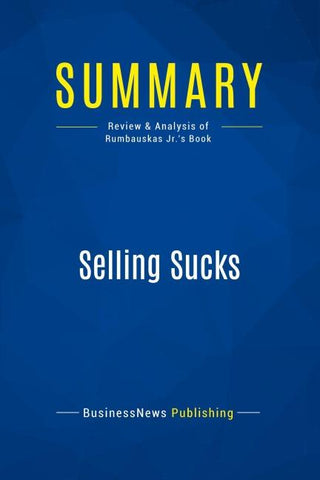 Summary: Selling Sucks