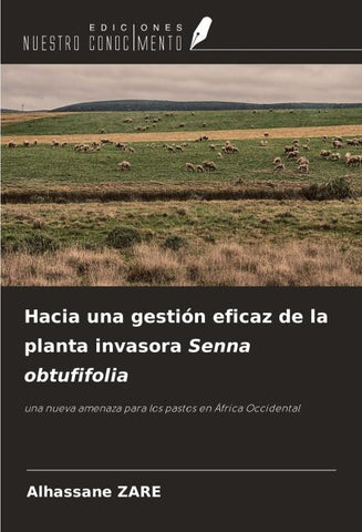 Hacia una gestión eficaz de la planta invasora Senna obtufifolia
