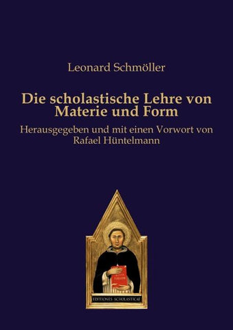 Die scholastische Lehre von Materie und Form