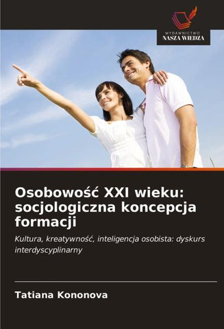 Osobowo¿¿ XXI wieku: socjologiczna koncepcja formacji
