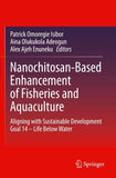 Nanochitosan-Based Enhancement of Fisheries and Aquaculture