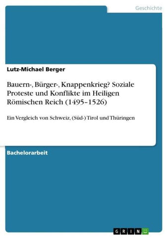 Bauern-, Bürger-, Knappenkrieg? Soziale Proteste und Konflikte im Heiligen Römischen Reich (1495-1526)