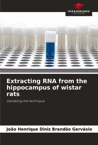 Extracting RNA from the hippocampus of wistar rats
