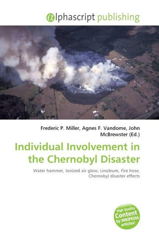 Individual Involvement in the Chernobyl Disaster