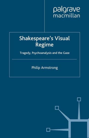 Shakespeare’s Visual Regime