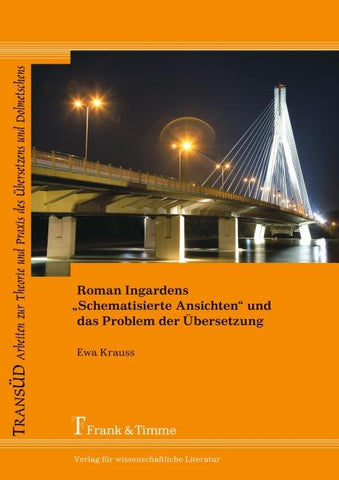Roman Ingardens ¿Schematisierte Ansichten¿ und das Problem der Übersetzung