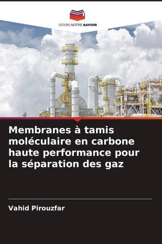 Membranes à tamis moléculaire en carbone haute performance pour la séparation des gaz