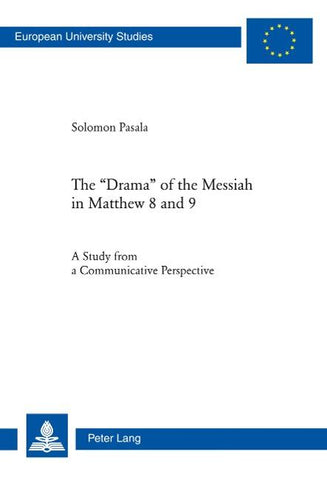 The 'Drama' of the Messiah in Matthew 8 and 9