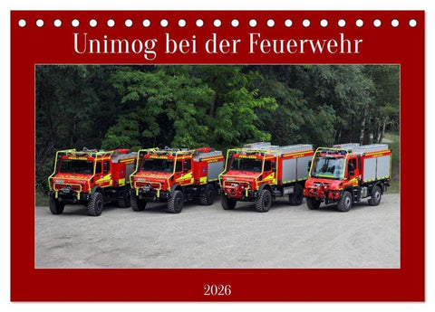Unimog bei der Feuerwehr (Tischkalender 2026 DIN A5 quer), CALVENDO Monatskalender